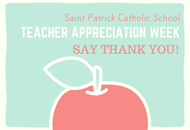 Maybe you would like to learn more about one of these? Teacher Appreciation Week Saint Patrick Catholic School