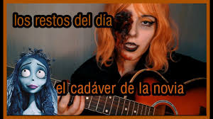 Los restos del día (cover) El cadáver de la Novia🕷🕸 adelanto Halloween🎃
