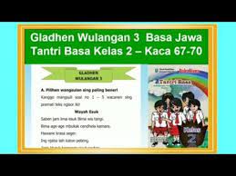 Buku tantri basa bahasa jawa untuk kelas 2 sd/mi ini terdiri dari 7 kepingan (wulangan), ialah : Gladhen Wulangan 3 Tantri Basa Kelas 2 Hal 67 70 Bahasa Jawa Youtube