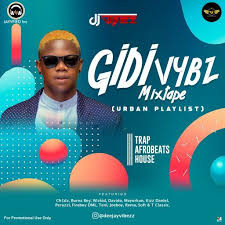 Dj Mix Dj Vibez Gidi Vybz Mixtape Mixtape Dj Hip Hop Songs