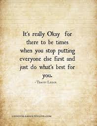 It S Really Okay For There To Be Times When You Quotable Quotes Lessons Learned In Life Words