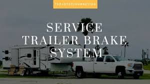 Service Trailer Break System Error How We Fixed It Youtube
