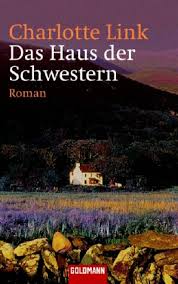 She is among the most successful contemporary authors writing in german. Das Haus Der Schwestern By Charlotte Link