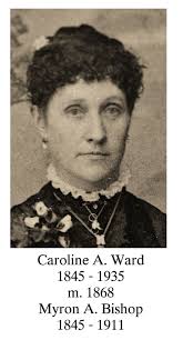 Caroline Ann “Carrie” Ward Bishop (1845-1935)