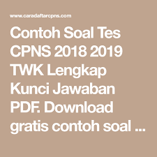Contoh Soal Tes Cpns 2018 2019 Twk Lengkap Kunci Jawaban Pdf Download Gratis Contoh Soal Tes Cpns Twk Gratis Download Soal Tes Cpns Twk Tahun Ini Kunci