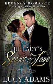The Lady S Secret Love Regency Romance The King S League Book 5 In 2020 Secret Love Wattpad Romance Regency Romance