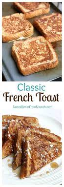 Classic French Toast Recipe Toast Recipes Recipes Breakfast