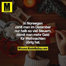 In Norwegen Zahlt Man Im Dezember Nur Halb So Viel Steuern Damit Man Mehr Geld Fur Weihnachten Ub In 2020 Unnutzes Wissen Lustig Lustige Zitate Und Spruche Spassfakten