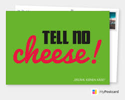Tell No Cheese Denglisch Echte Postkarten Online Versenden Witzige Spruche Denglisch Spruche Und Denglisch
