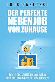 Das internet hat uns viele neuerungen beschert, die die wäre es nicht schön, von zuhause aus zu arbeiten und die neu gewonnene freizeit genießen zu können? Der Perfekte Nebenjob Von Zuhause Schritt Fur Schritt Kurs Zum Aufbau Passiven Einkommens Mit Nischenseiten Job Online Geld Verdienen Tipps Zum Geld Sparen