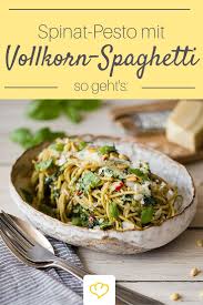Vollkorn Spaghetti Mit Spinat Pesto Rezept Spaghetti Mit Spinat Einfache Gerichte Gesunde Rezepte