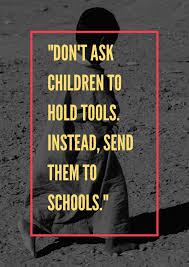 Child labor is a big crime in this world. Top 20 Quotes Slogans On World Day Against Child Labour To Share