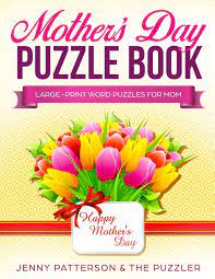 We did not find results for: Mother S Day Puzzle Book Large Print Word Puzzles For Mom Patterson Jenny Puzzler The Amazon Ca Books