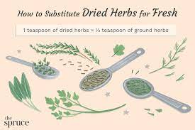 How To Substitute Dried Herbs For Fresh
