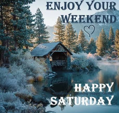 Happy Saturday.. ❤..Enjoy your weekend..❤