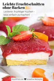 leichte fruchtschnitten ohne backen auch der purierstab kuchen genannt ohne gelatine rezept rezepte lecker kochen und backen