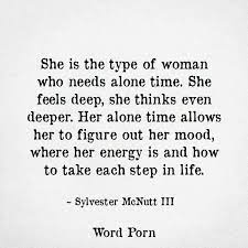 Alone Time Is Good Words Words Of Wisdom Life Quotes