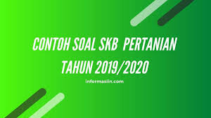 Berikut ini contoh soal pppk 2021 guru sd selengkapnya. Contoh Soal Skb Pertanian 2019 2020 Beserta Pembahasannya