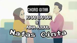 Luarbiasa1 kirim ke 1818 tri : Nafas Cinta Khai Bahar Ft Aina Abdul Chords Chordify
