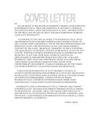 It should be written in such an impressive manner that it should compel the employer to read your resume and call you for an interview. Cover Letter