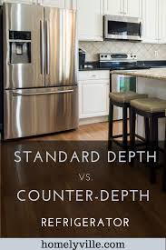 Counter Depth Vs Standard Depth Refrigerator Which Is Better In 2020 Counter Depth Refrigerator Counter Depth Cottage Kitchen Design