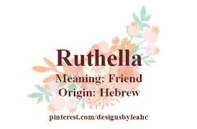 Baby Girl Name Ruthella Meaning Friend Origin Hebrew Babynames Babygirlnames Babygirlname Babyname Ruthella Ruth Words Learn Hebrew Hebrew Words