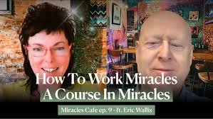 How To Work Miracles A Course In Miracles