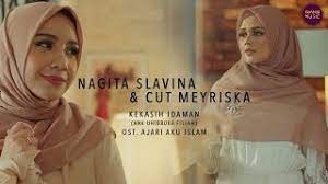 Kekasih Idaman Ana Uhibbuka Fillah Nagita Slavina Cut Meyriska Ost Film Ajari Aku Islam Youtube