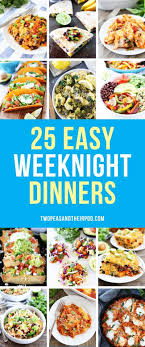 Best 25 saturday night dinner ideas ideas on pinterest 14. Easy Weeknight Dinners Recipes