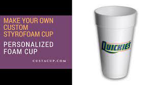Custom Foam Cups Wholesale Personalized Foam Cup From Cust A Cup Custom Foam Cups Custom Styrofoam Cups Personalized Foam Cups