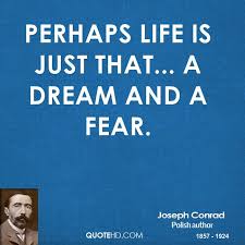 Joseph Conrad Dreams Quotes | QuoteHD via Relatably.com