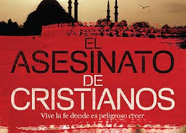 Reflexiones sobre «El asesinato de cristianos» | Noti-Prensa