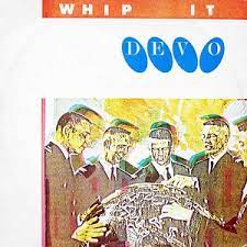 Requested by my good mate. Whip It Devo Song Wikipedia