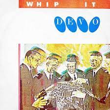 Requested by my good mate. Whip It Devo Song Wikipedia