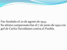 A parte de esto, también se pueden ver los años bisiestos, las estaciones, el horario de verano y el de invierno, la fase de la luna actual en el 1944, el calendario lunar 1944 y las horas mundiales. Saul Duran Carrillo Fue Fundado El 20 De Agosto De 1944 Su Ultimo Campeonato Fue El 7 De Junio De 1992 Con Gol De Carlos Turrubiates Contra El Puebla Ppt Descargar