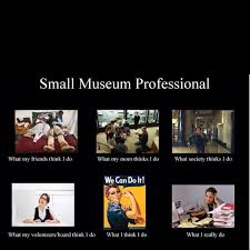 Small Museums Meme Quiero Museum Have A Laugh History