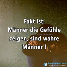 Fakt Ist Manner Die Gefuhle Zeigen Picture Deutsche Zitate Fakten Nachdenkliche Spruche