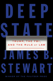 Grady have delivered a fine, clarifying history of the secretive american national security apparatus which does so much to avoid the necessary sunshine of public scrutiny. Deep State Trump The Fbi And The Rule Of Law Stewart James B Amazon De Bucher