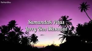 Lyric reels genius live featured charts videos shop. Lirik Lagu Sumandak Pitas Larry Ben Masawat Jackler My