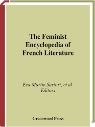 J ouvre le concours de photo de vos femme a savoir de face une photo nue un habillée et eventuellent une en sous vetements rien de vulgaire merci. Pub The Feminist Encyclopedia Of French Literature Pdf Eve Novels