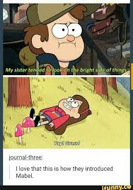 Is It Just Me Or Has Mabel Changed Since The First Episode I Think Gravity Falls Scarred Her Gravity Falls Fall Memes Gravity