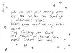 Darling I Will Be Loving You Til We Re 70 Darling I Will Be Loving You Till We Re 70 And Baby My Heart Could Still Fall As Hard At 23 Ed Sheeran Thinking Out Lou Music Lyrics Words Words Of Wisdom