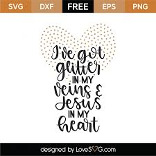 Download Free Glitter In My Veins And Jesus In My Heart Svg Cut File Lovesvg Com