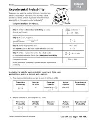 Some of the worksheets displayed are experimental probability work show your work, probability work 4 experimental and theoretical, section experimental probability work number on. 7th Grade Math Probability Worksheets Kuta Experimental Reteach Worksheet Looking For Probability Worksheets Kuta Worksheets Math Problem Solver Geometry Puzzle Printable Worksheets Great Math Games Addition Of Decimals Worksheets For Grade 6