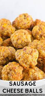 Sausage And Cheese Balls Cheese Ball Recipes Easy Sausage Balls Recipes Sausage Cheese Balls