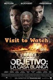Hd Objetivo La Casa Blanca 2013 Pelicula Completa En Espanol Latino Spanish Movies Top Movies Movies