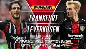 Bayer 04 leverkusen konnte keines der letzten drei pflichtspiele für sich entscheiden. Prediksi Eintracht Frankfurt Vs Leverkusen 19 Oktober 2019