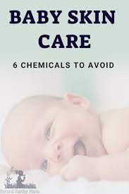 6 Chemicals To Avoid Putting On Your Baby S Skin Natural Baby Skin Care Baby Skin Care Baby Care Tips