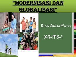 Modernisasi Dan Globalisasi Contoh Nyata Di Segala Bidang