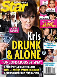New Star Cover Claims Kris Jenner S Drinking Is Officially Out Of Control Star Magazine Divorce Stories Celebrity News